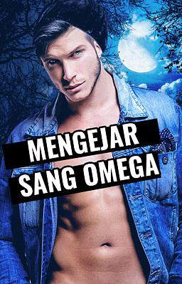 Mengejar Sang Omega