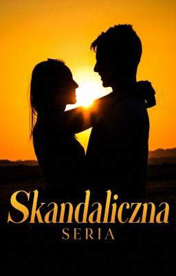 Seria Skandaliczna