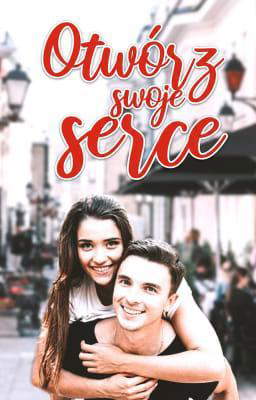 Otwórz swoje serce
