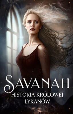 Cover image for Savanah: Historia królowej lykanów