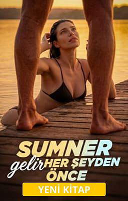 Sumner Her Şeyden Önce Gelir