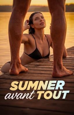 Sumner avant tout