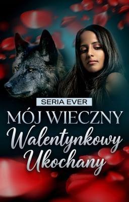 Cover image for Seria Ever: Mój Wieczny Walentynkowy Ukochany