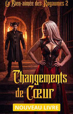 La Bien-aimée des Royaumes 2 : Changements de cœur