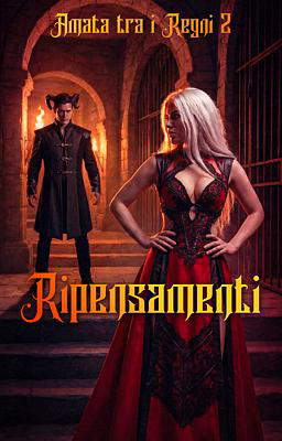 Amore tra i regni Libro 2 - Ripensamenti