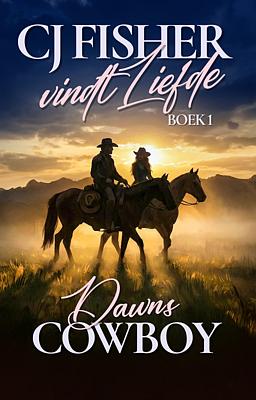 Cover image for CJ Fisher vindt liefde boek 1: Dawns cowboy