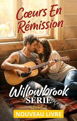 Série Willowbrook Livre 1 : Cœurs en rémission