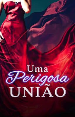 Uma União Perigosa