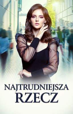 Najtrudniejsza rzecz