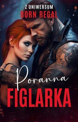 Cover image for Z Uniwersum Born Regal: Poranna Figlarka