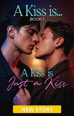 A Kiss Is... Book 1: A Kiss Is Just A Kiss