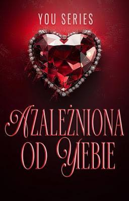 Cover image for Uzależniona od ciebie
