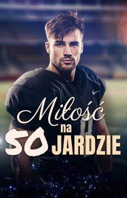 Seria Miłość na 50 Jardzie