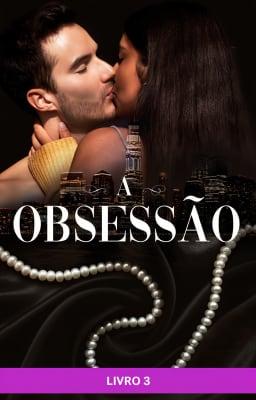 Cover image for A Obsessão Livro 3