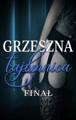 Cover image for Grzeszna tajemnica: Finał