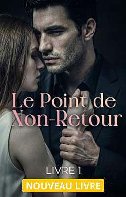 Le Point de Non-Retour Livre 1
