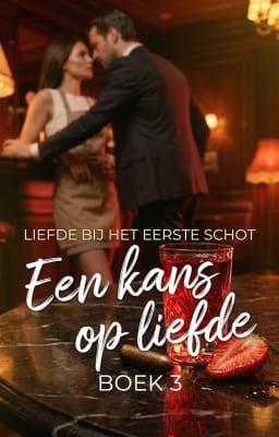 Cover image for Een kans op liefde 3: Liefde bij het eerste schot
