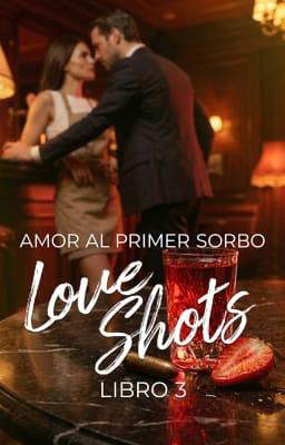 Love Shots 3: Amor al primer sorbo