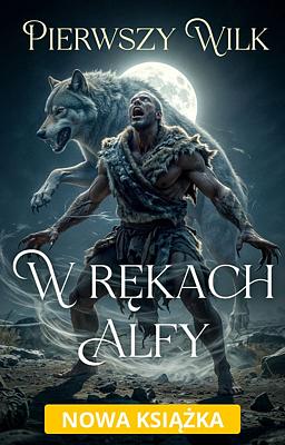 W rękach alfy: Pierwszy wilk