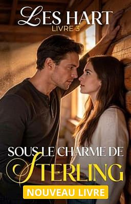 Cover image for Les Hart Livre 3 : Sous le charme de Sterling