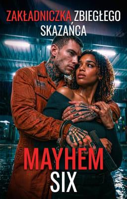 Mayhem Six: Zakładniczka zbiegłego skazańca
