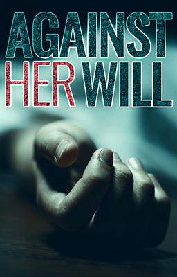 Against Her Will