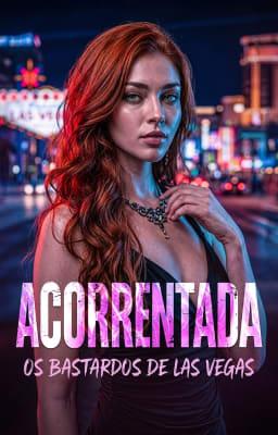 Acorrentada: Os Bastardos de Las Vegas