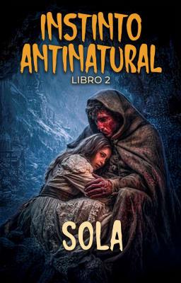 Cover image for Instinto antinatural 2: Sola