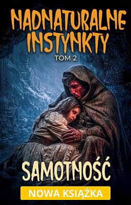 Nadnaturalne instynkty 2: Samotność
