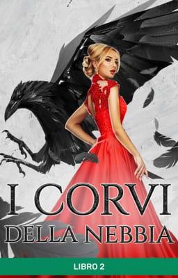 I corvi della nebbia Libro 2 - Amore infinito