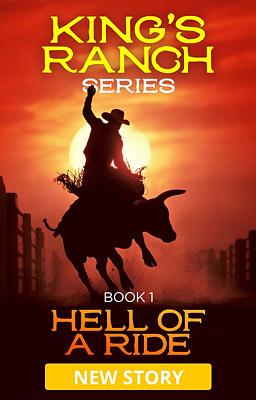 Cover image for King's Ranch Series Book 1: Hell of a Ride