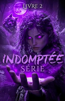 Série Indomptée - Livre 2