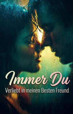 Immer du: Verliebt in meinen besten Freund