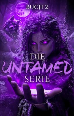 Die Untamed Serie Buch 2