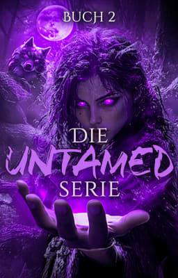 Die Untamed Serie Buch 2