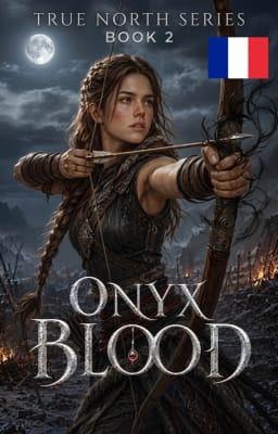 Cover image for Série True North, Livre 2 : Sang d'Onyx
