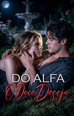 O Doce Desejo do Alfa