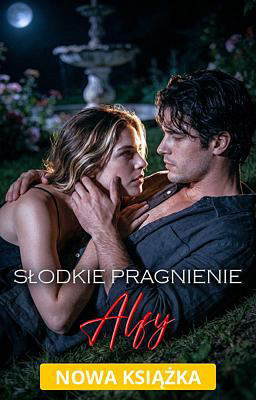 Słodkie pragnienie alfy