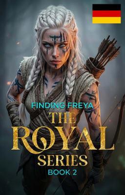 Die Royal-Reihe Buch 2: Auf der Suche nach Freya