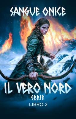 Cover image for Il vero nord Libro 2 - Sangue onice