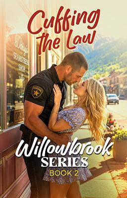 Willowbrook Series Book 2: Cuffing The Law