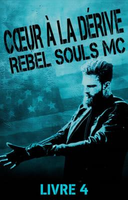Cover image for Rebel Souls MC Livre 4: Cœur à la dérive