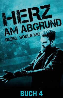 Rebel Souls MC Buch 4: Herz am Abgrund