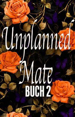 Unplanned Mate Buch 2