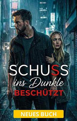 Schuss ins Dunkle: Beschützt