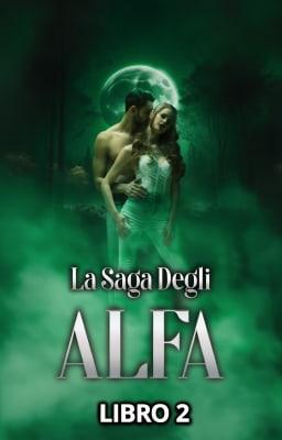 La saga degli alfa: Libro 2