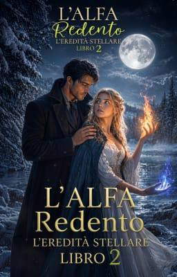 L'eredità stellare Libro 2: L'alfa redento