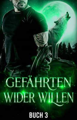 Gefährten wider Willen Buch 3