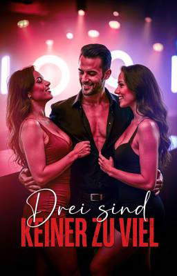 Erotischer One-Shot: Drei sind keiner zu viel