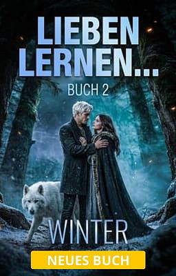 Lieben lernen... Buch 2: Winter